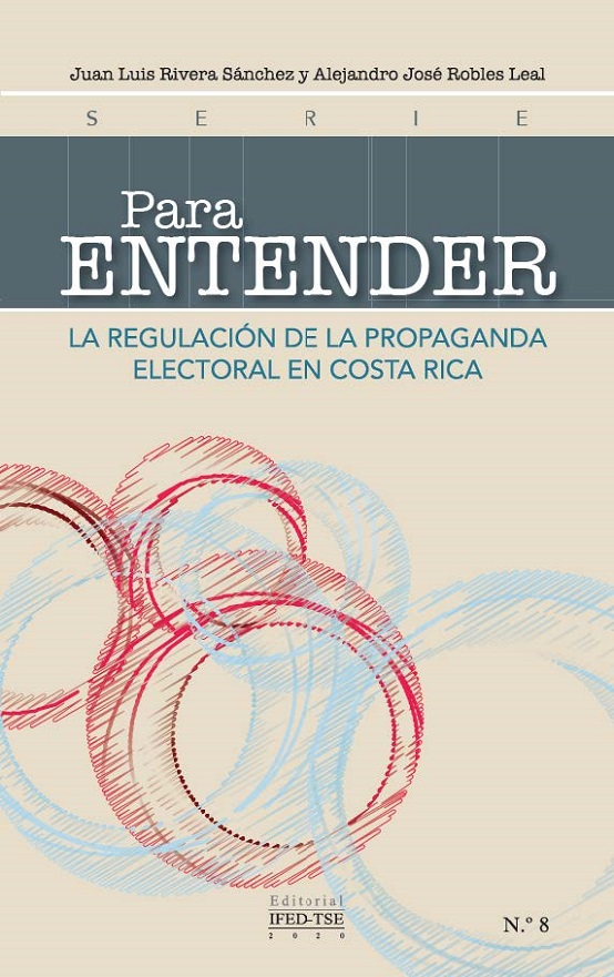 Para entender: La regulación de la propaganda electoral en Costa Rica